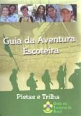 LV. GUIA DA AVENTURA ESCOTEIRA PISTA E TRILHA. cód 1908