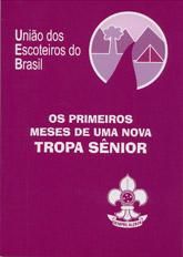 LV.OS PRIMEIROS MESES DE UMA NOVA TROPA SENIOR- cód 1465