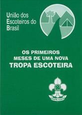 LV.OS PRIMEIROS MESES DE UMA TROPA ESCOTEIRA-cód 1458